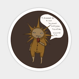 Dressed as a sun (Colored version , w/text) Magnet